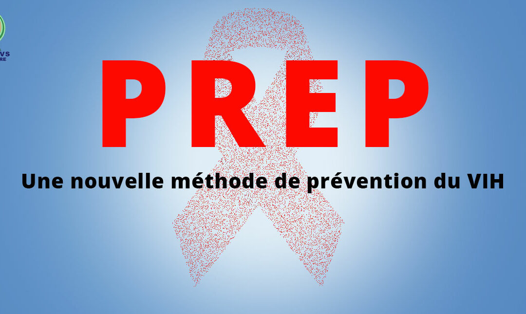 LA PrEP, une nouvelle méthode de prévention du VIH